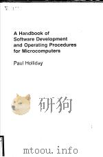 A HANDBOOK OF SOFTWARE DEVELOPMENT AND OPER ATING PROCEDURES FOR MICROCOMPUTERS   1985  PDF电子版封面     