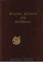 MOLDING METHODS AND MATERIALS  FIRST EDITION     PDF电子版封面     