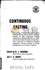 CONTINUOUS CASTING     PDF电子版封面    D.L.MCBRIDE AND T.E.DANCY 