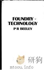 FOUNDRY TECHNOLOGY     PDF电子版封面  0408703482  P.R.BEELEY 