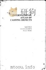 INTERNATIONAL ATLAS OF CASTING DEFECTS     PDF电子版封面    MERVIN T.ROWLEY 