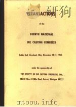 TRANSACTIONS OF THE FOURTH NATIONAL DIE CASTING CONGRESS     PDF电子版封面     