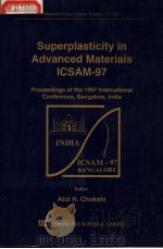 SUPERPLASTICITY IN ADVANCED MATERIALS  ICSAM-97     PDF电子版封面  0878497595  ATUL H. CHOKSHI 