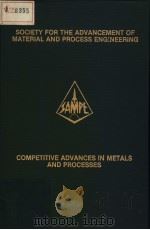 COMPETITIVE ADVANCES IN METALS AND PROCESSES  VOLUME 1     PDF电子版封面  0938994395   