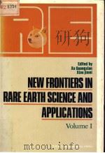 NEW FRONTIERS IN RARE EARTH SCIENCE AND APPLICATIONS VOLUME 1     PDF电子版封面     