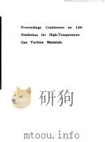 PROCEEDINGS:CONFERENCE ON LIFE PREDICTION FOR HIGH-TEMPERATURE GAS TURBINE MATERIALS     PDF电子版封面    V.WEISS AND W.T.BAKKER 