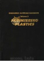 ENGINEERED MATERIALS HANDBOOK VOLUME 2 ENGINEERING PLASTICS     PDF电子版封面  0871702797   
