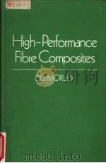 HIGH-PERFORMANCE FIBRE COMPOSITES     PDF电子版封面  0125064454  J.G.MORLEY 