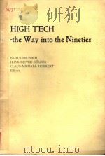 HIGH TECH-THE WAY INTO THE NINETIES     PDF电子版封面  0444426485  KLAUS BRUNSCH  HANS-DIETER GOL 