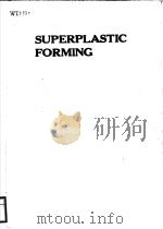 SUPERPLASTIC FORMING     PDF电子版封面  0871701952  SUPHAL P.AGRAWAL 