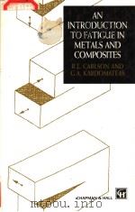 AN INTRODUCTION TO FATIGUE IN METALS AND COMPOSITES（ PDF版）