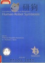 INTERNATIONAL WORKSHOP ON BIOROBOTICS:HUMAN-ROBOT SYMBIOSIS     PDF电子版封面    K.KAWAMURA  T.E. DAVIS 
