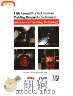11TH ANNUAL NORTH AMERICAN WELDING RESEARCH CONFERENCE：ADVANCES IN WELDING TECHNOLOGY     PDF电子版封面    COLUMBUS 