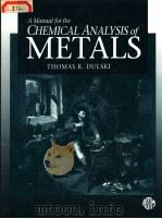 A MANUAL FOR THE CHEMICAL ANALYSIS OF METALS     PDF电子版封面    THOMAS R·DULSKI 
