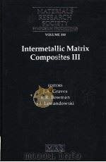 INTERMETALLIC MATRIX COMPOSITES  Ⅲ     PDF电子版封面    J.A.GRAVES  R.R.BOWMAN  J.J.LE 