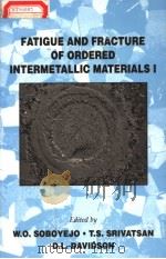 FATIGUE AND FRACTURE OF ORDERED INTERMETALLIC MATERIALS I（ PDF版）