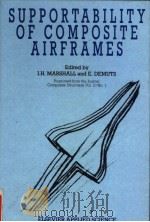 SUPPORTABILITY OF COMPOSITE AIRFRAMES     PDF电子版封面  1851662588  I.H.MARSHALL  E.DEMUTS 