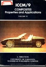 ICCM/9 COMPOSITES PROPERTIES AND APPLICATIONS VOLUME Ⅵ     PDF电子版封面  1855731398  A.MIRAVETE 