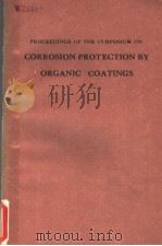 PROCEEDINGS OF THE INTERNATIONAL SYMPOSIUM ON  CORROSION PROTECTION BY ORGANIC COATINGS     PDF电子版封面     