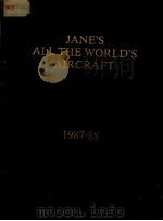 JANE‘S ALL THE WORLD‘S AIRCRAFT 1987-88     PDF电子版封面  0710608500   