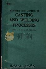 MODELING AND CONTROL OF CASTING AND WELDING PROCESSES     PDF电子版封面    S·KOU AND R·MEHRABIAN 
