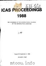ICAS PROCEEDINGS 1988  16TH CONGRESS OF THE INTERNATIONAL COUNCIL OF THE AERONAUTICAL SCIENCES  (上册）     PDF电子版封面     