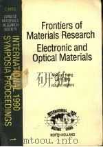 FRONTIERS OF MATERIALS RESEARCH  ELECTRONIC AND OPTICAL MATERIALS  VOLUME 1（ PDF版）