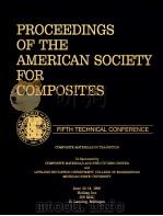 PROCEEDINGS OF THE AMERICAN SOCIETY FOR COMPOSITES  FIFTH TECHNICAL CONFERENCE     PDF电子版封面     