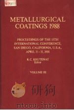 METALLURGICAL COATINGS 1988  VOLUME Ⅲ     PDF电子版封面  1851669833  R.C.KRUTENAT 