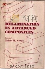 DELAMINATION IN ADVANCED COMPOSITES     PDF电子版封面    GOLAM M.NEWAZ 