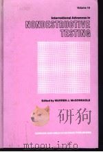 INTERNATIONAL ADVANCES IN NONDESTRUCTIVE TESTING  VOLUME 16     PDF电子版封面  2881244971  WARREN J.MCGONNAGLE 