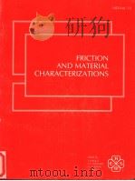 FRICTION AND MATERIAL CHARACTERIZATIONS MD-VOL.10     PDF电子版封面    I.HAQUE  J.E.JACKSON  A.A.TSEN 