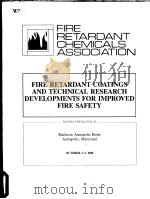 FIRE RETARDANT COATINGS AND TECHNICAL RESEARCH DEVELOPMENTS FOR IMPROVED DEVELOPMENTS FOR IMPROVED F（ PDF版）