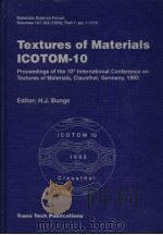 10TH INTERNATIONAL CONFERENCE ON TEXTURES OF MATERIALS PART 1     PDF电子版封面    H·J·BUNGE 