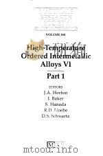 HIGH-TEMPERATURE ORDERED INTERMETALLIC ALLOYS VI PART 1     PDF电子版封面    D·S·SCHWARTZ 