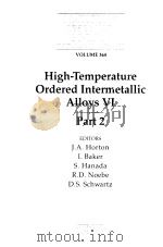 HIGH-TEMPERATURE ORDERED INTERMETALLIC ALLOYS VI PART 2     PDF电子版封面    D·S·SCHWARTZ 