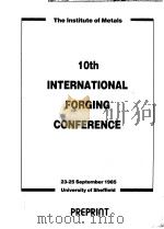THE INSTITUTE OF METALS 10TH INTERNATIONAL FORGING CONFERENCE     PDF电子版封面     