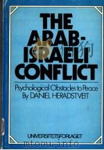 THE ARAB-ISRAELI CONFLICT PSYCHOLOGICAL OBSTACLES TO PEACE     PDF电子版封面  8200018229   