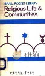 ISRAEL POCKET LIBRARY RELIGIOUS LIFE AND COMMUNITIES     PDF电子版封面  0706513290   