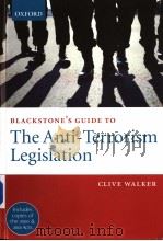 BLACKSTONE‘S GUIDE TO THE ANTI-TERRORISM LEGISLATION     PDF电子版封面  1841741833  CLIVE WALKER 
