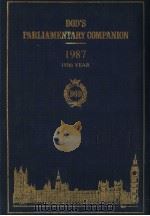 DOD‘S PARLIAMENTARY COMPANION 1987     PDF电子版封面  0905702123  ONE HUNDRED  SIXTYEIGHTH EDITI 