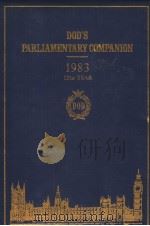 DOD‘S PARLIAMENTARY COMPANION 1983     PDF电子版封面  0905702085  ONE HUNDRED  SIXTYEIGHTH EDITI 