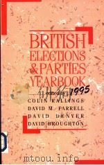 BRITISH ELECTIONS AND PARTIES YEARBOOK 1995     PDF电子版封面  0714642436  M.FARRELL  DENVER  BROUGHTON 