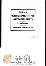 POLICE，GOVERNMETN AND ACCOUNTABILITY     PDF电子版封面  0333432266  IAN OLIVER 