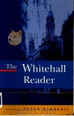 THE WHITEHALL READER THE UK‘S ADMINISTRATIVE MACHINE IN ACTION（ PDF版）