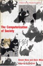 THE COMPUTERIZATION OF SOCIETY A \REPORT TO THE PRESIDENT OF FRANCE（ PDF版）