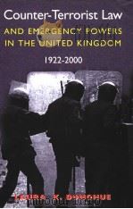 COUNTER-TERROSRIST LAW AND EMERGENCY POWERS IN THE UNITED KINGDOM 1922-2000     PDF电子版封面  0716526875  LAURA K.DONOHUE 