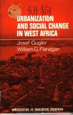 URBANIZATION AND SOCIAL CHANGE     PDF电子版封面  0521291186  JOSEF GUGLER  WILLIAM G.FLANAG 