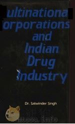 MULTINATIONAL CORPORATIONS AND INDIAN DRUG INDUSTRY（ PDF版）