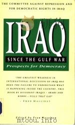 Lraq since the Gulf War prospects for Democracy Edited by Fran Hazelton for CARDRI     PDF电子版封面  185649323X  FRAN HAZELTON FOR CARDRE 